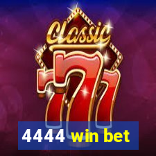 4444 win bet